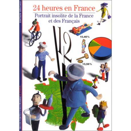24 heures en France : Portrait insolite de la France et des Français 24 heures en France : Portrait insolite de la France et des Français