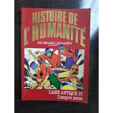 Histoire de L'humanité en BD n 8 L'Asie antique IV L'empire perse 1982
