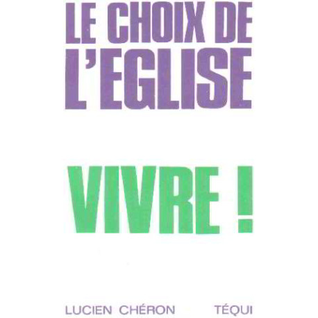 Le Choix de l'Eglise Vivre Le Choix de l'Eglise Vivre