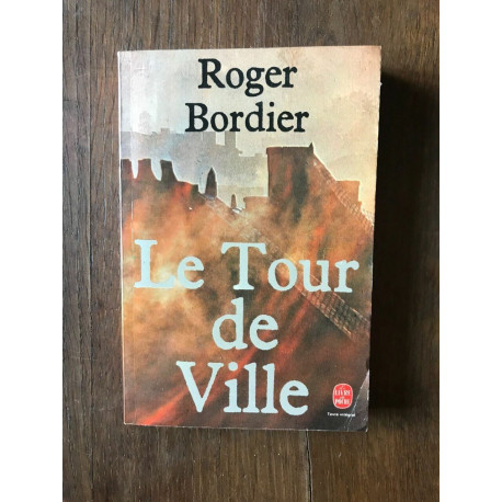 ROGER BORDIER Le tour de ville ROGER BORDIER Le tour de ville
