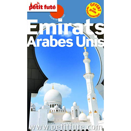 Guide Emirats Arabes Unis 2016 Petit Futé Guide Emirats Arabes Unis 2016 Petit Futé