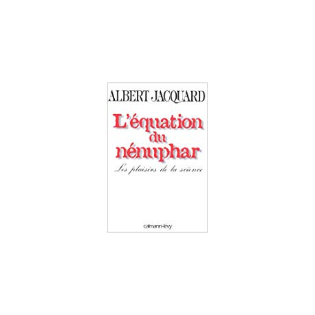 L'EQUATION DU NENUPHAR - LES PLAISIRS DE LA SCIENCE L'EQUATION DU NENUPHAR - LES PLAISIRS DE LA SCIENCE