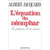 L'EQUATION DU NENUPHAR - LES PLAISIRS DE LA SCIENCE