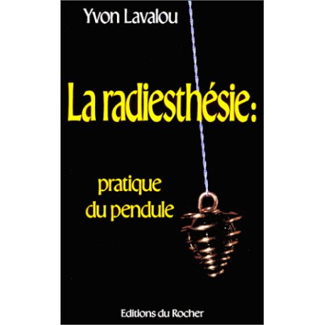 La radiesthésie La radiesthésie