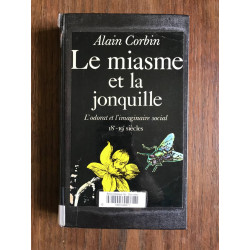 Le Miasme Et La Jonquille - L'odorat Et L'imaginaire Social...
