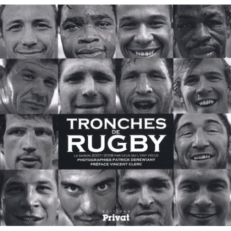 Tronches de rugby : La saison 2007/2008 par ceux qui l'ont vécue Tronches de rugby : La saison 2007/2008 par ceux qui l'ont vécue