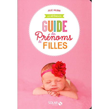 Le guide des prénoms filles Le guide des prénoms filles