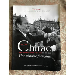 Jacques chirac : une histoire française