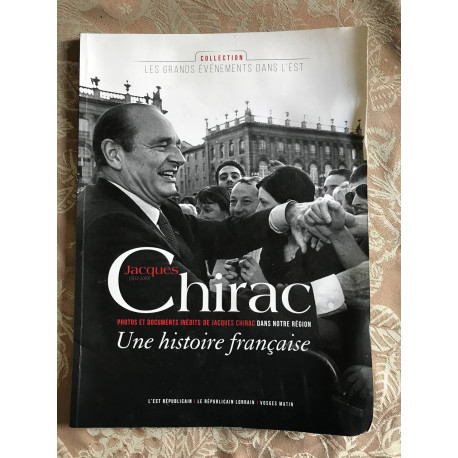 Jacques chirac : une histoire française