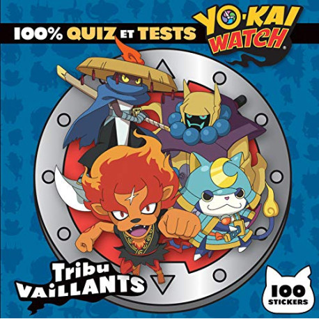 Yo-kai Watch - 100% quiz et tests Tribu Vaillants Yo-kai Watch - 100% quiz et tests Tribu Vaillants