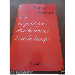 on ne peut pas être heureux tout le temps