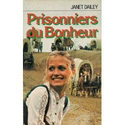 Prisonniers du bonheur : Roman cartonnée et jacquette