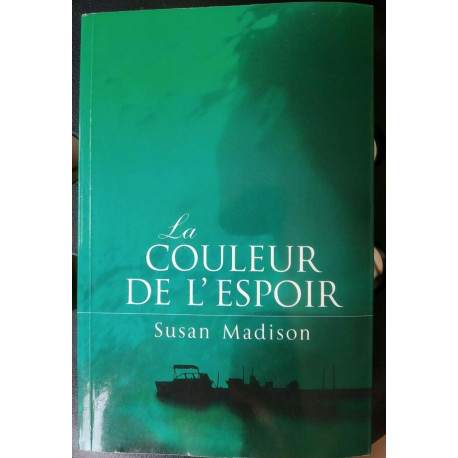 Susan madison La Couleur De l'espoir France loisirs Susan madison La Couleur De l'espoir France loisirs