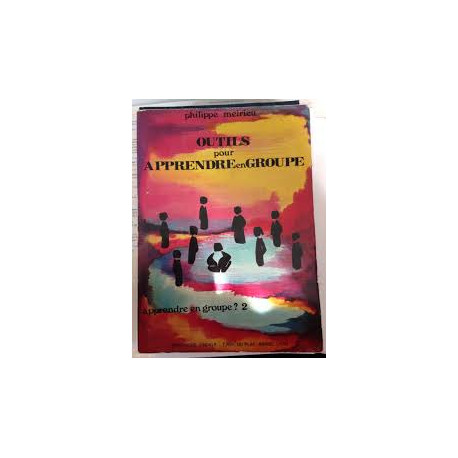 Broché - Outils pour apprendre en groupe - apprendre en groupe? -2 Broché - Outils pour apprendre en groupe - apprendre en groupe? -2