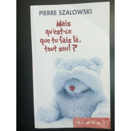 Mais qu'est ce que tu fais là tout France loisirs 2013 Mais qu'est ce que tu fais là tout France loisirs 2013