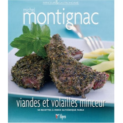 Viandes et volailles minceur : 50 recettes à index glycémique faible