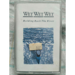 Wet Wet Wet Holding back the river Cassette Audio-K7 NEUVE SOUS...