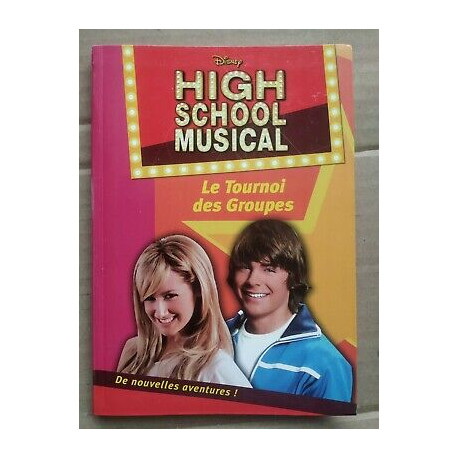 High School Musical Tome 1 Le Tournoi des Groupes disney