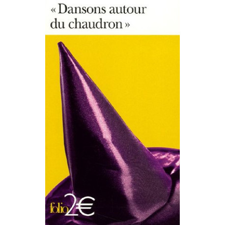 «Dansons autour du chaudron»: Les sorcières dans la littérature «Dansons autour du chaudron»: Les sorcières dans la littérature