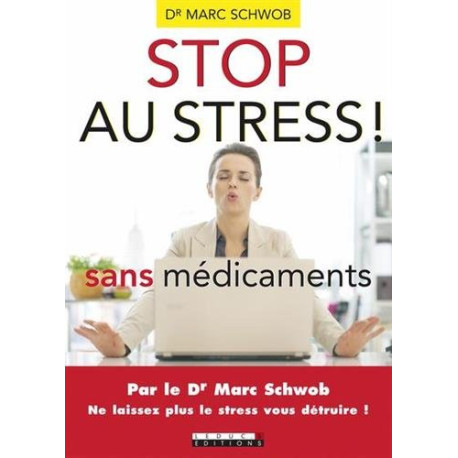 Stop au stress sans médicaments : Ne laissez plus le stress vous... Stop au stress sans médicaments : Ne laissez plus le stress vous...