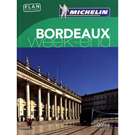 Guide Vert Week-End Bordeaux Michelin Guide Vert Week-End Bordeaux Michelin