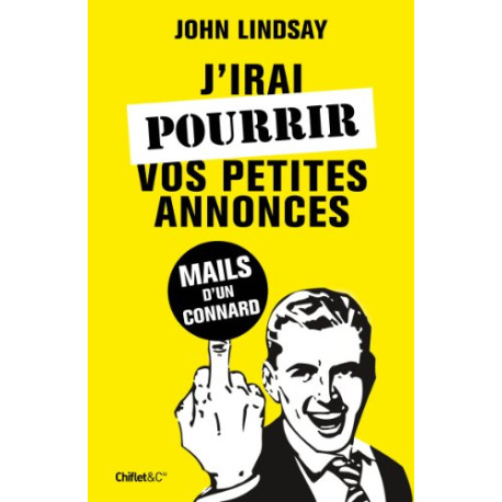 J'irai pourrir vos petites annonces J'irai pourrir vos petites annonces