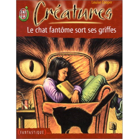 Créatures tome 4 : Le chat fantôme sort ses griffes