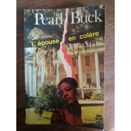 Pearl Buck L'épouse en colère Le livre de poche Pearl Buck L'épouse en colère Le livre de poche