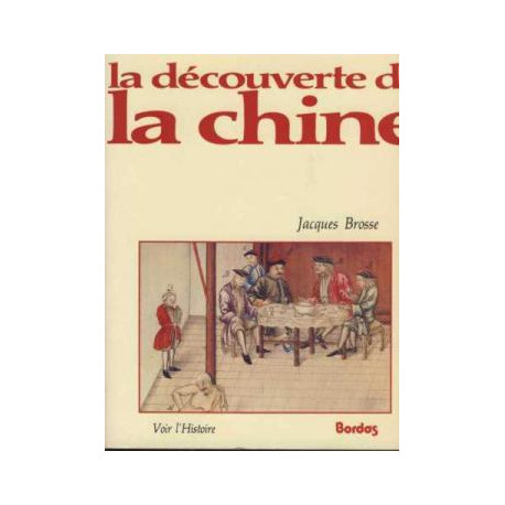 La découverte de la chine La découverte de la chine