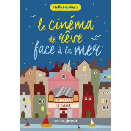 Le cinéma de rêve face à la mer Le cinéma de rêve face à la mer