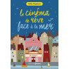 Le cinéma de rêve face à la mer
