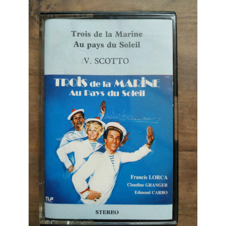 Trois de la Marine Au pays du Soleil Cassette Audio-K7 NEUVE SOUS... Trois de la Marine Au pays du Soleil Cassette Audio-K7 NEUVE SOUS...