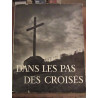 Dans les pas des croisés Librairie hachette