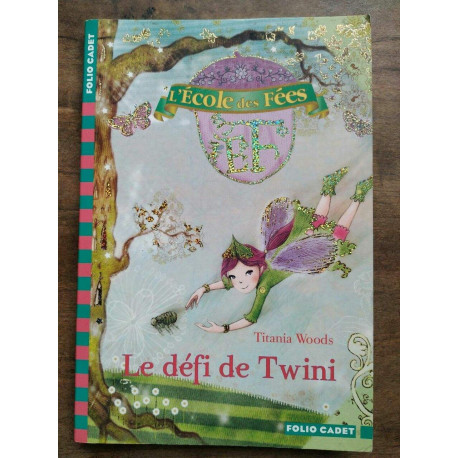 lecole des Fees Le défi de Twini gallimard