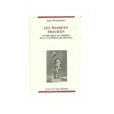 Jean WEISBERGER Les masques fragiles esthétique formes de la litt Jean WEISBERGER Les masques fragiles esthétique formes de la litt