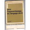 VERS L'APPRENTISSAGE DU LANGUAGE ECRIT - CAHIER DE PEDAGOGIE...