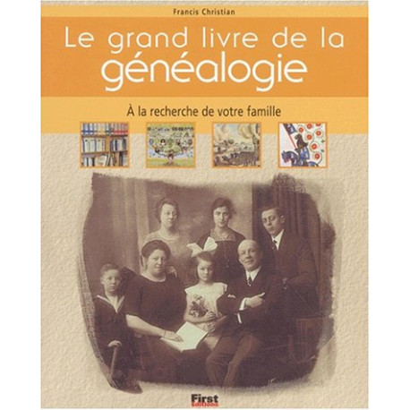 Le Grand Livre de la généalogie Le Grand Livre de la généalogie
