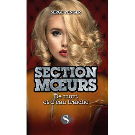 Section moeurs : De mort et d'eau fraîche
