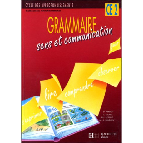 Grammaire sens et communication CE2 Grammaire sens et communication CE2