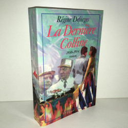 La Derniere Colline 1950 1954 roman de FAYARD 1996