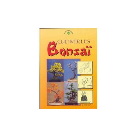 Cultiver les bonsai Cultiver les bonsai