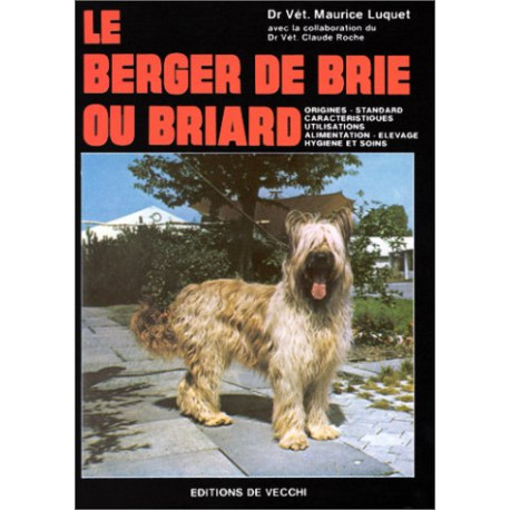 Le berger de Brie ou briard Le berger de Brie ou briard