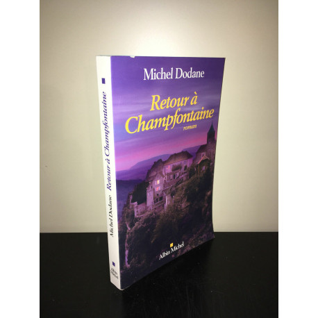 Michel Dodane RETOUR A CHAMPFONTAINE Albin Michel BC8A