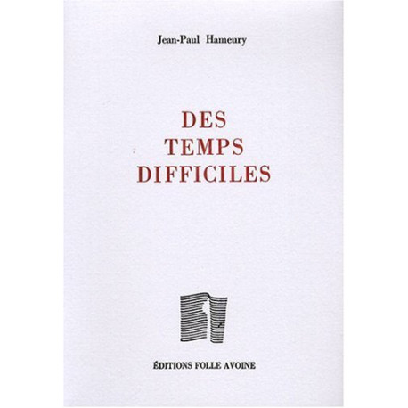 Des temps difficiles Des temps difficiles