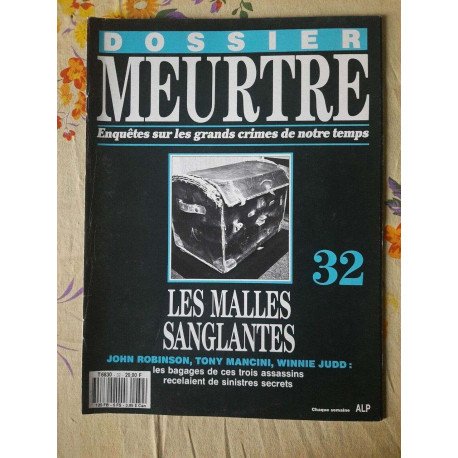 Dossier MeurtreSur Les Grands Crimes de Notre Temps-Les Malles... Dossier MeurtreSur Les Grands Crimes de Notre Temps-Les Malles...