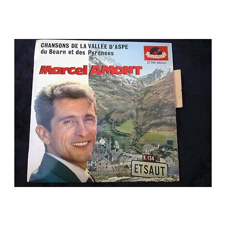 Marcel Amont Chansons de la Vallée d'Aspe du Béarn... 45t Polydor... Marcel Amont Chansons de la Vallée d'Aspe du Béarn... 45t Polydor...