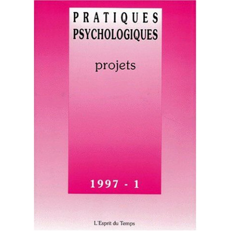 Pratiques psycho. 97-1 : Projets