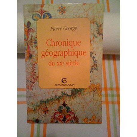 Chronique géographique du XXe siècle Chronique géographique du XXe siècle