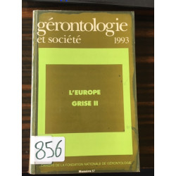 GERONTOLOGIE ET SOCIETE NUMERO 67 - L'EUROPE GRISE II