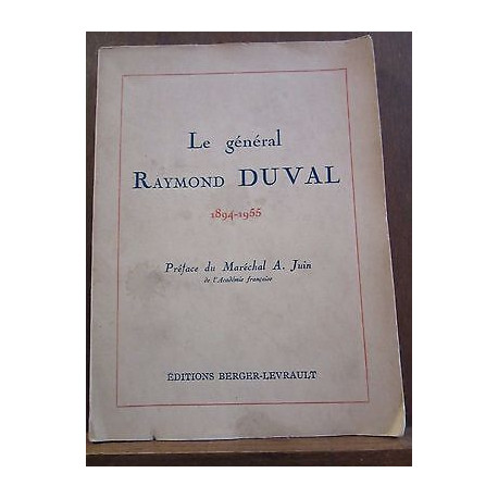 Le Général Raymond Duval 1894 1955